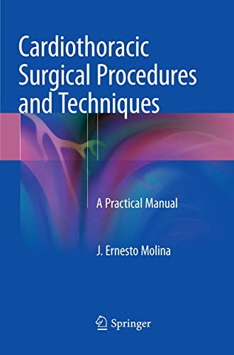 Cardiothoracic Surgical Procedures and Techniques: A Practical Manual von Springer